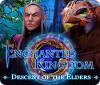 Jocul Enchanted Kingdom: Descent of the Elders