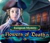 Jocul European Mystery: Flowers of Death