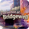 Jocul Evacuation Of Bridgewell