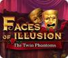 Faces of Illusion: The Twin Phantoms game