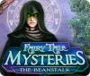 Jocul Fairy Tale Mysteries: The Beanstalk