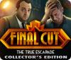 Jocul Final Cut: The True Escapade Collector's Edition