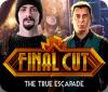 Jocul Final Cut: The True Escapade