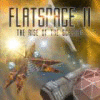 Jocul Flatspace II: Rise of the Scarrid