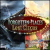 Jocul Forgotten Places - Lost Circus