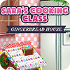 Jocul Sara's Cooking — Gingerbread House