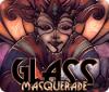 Jocul Glass Masquerade