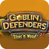 Jocul Goblin Defenders: Battles of Steel 'n' Wood
