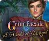 Jocul Grim Facade: A Wealth of Betrayal