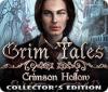 Jocul Grim Tales: Crimson Hollow Collector's Edition
