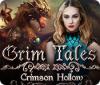 Jocul Grim Tales: Crimson Hollow