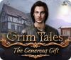 Jocul Grim Tales: The Generous Gift