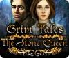 Jocul Grim Tales: The Stone Queen