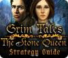 Jocul Grim Tales: The Stone Queen Strategy Guide