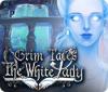 Jocul Grim Tales: The White Lady