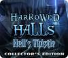 Jocul Harrowed Halls: Hell's Thistle Collector's Edition