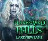 Jocul Harrowed Halls: Lakeview Lane