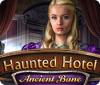 Jocul Haunted Hotel: Ancient Bane