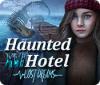 Jocul Haunted Hotel: Lost Dreams