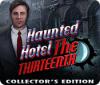 Jocul Haunted Hotel: The Thirteenth Collector's Edition