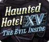 Jocul Haunted Hotel XV: The Evil Inside