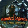 Jocul Haunted Legends: The Bronze Horseman Collector's Edition