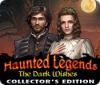 Jocul Haunted Legends: The Dark Wishes Collector's Edition