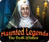 Jocul Haunted Legends: The Dark Wishes