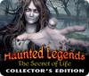 Jocul Haunted Legends: The Secret of Life Collector's Edition
