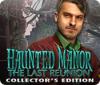 Jocul Haunted Manor: The Last Reunion Collector's Edition