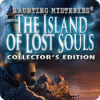 Jocul Haunting Mysteries: The Island of Lost Souls Collector's Edition