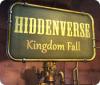 Jocul Hiddenverse: Kingdom Fall
