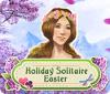 Jocul Holiday Solitaire Easter