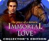 Jocul Immortal Love 2: The Price of a Miracle Collector's Edition