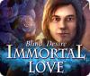 Jocul Immortal Love: Blind Desire