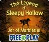 Jocul The Legend of Sleepy Hollow: Jar of Marbles III - Free to Play