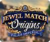 Jocul Jewel Match Origins: Palais Imperial