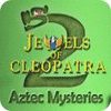 Jocul Jewels of Cleopatra 2: Aztec Mysteries