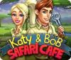 Jocul Katy and Bob: Safari Cafe