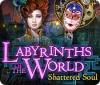 Jocul Labyrinths of the World: Shattered Soul