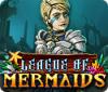 Jocul League of Mermaids