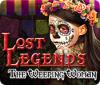 Jocul Lost Legends: The Weeping Woman