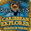 Jocul Lost Secrets: Caribbean Explorer Secrets of the Sea