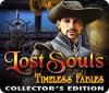 Jocul Lost Souls: Timeless Fables Collector's Edition