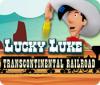 Jocul Lucky Luke: Transcontinental Railroad