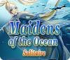 Jocul Maidens of the Ocean Solitaire