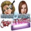 Jocul Masters of Mystery - Crime of Fashion