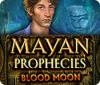 Jocul Mayan Prophecies: Blood Moon