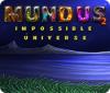 Jocul Mundus: Impossible Universe 2