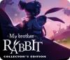 Jocul My Brother Rabbit Collector's Edition